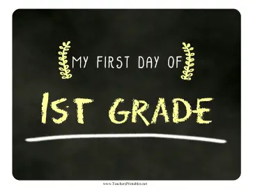 First Day First Grade Chalkboard Sign Teachers Printable