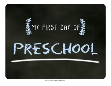 First Day Preschool Chalkboard Sign Teachers Printable