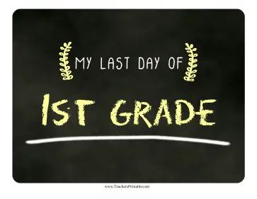 Last Day First Grade Chalkboard Sign Teachers Printable