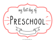 Last Day Preschool Sign