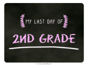 Last Day Second Grade Chalkboard Sign