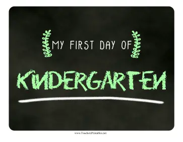 First Day Kindergarten Chalkboard Sign Teachers Printable