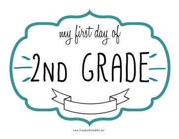 First Day Second Grade Sign Teachers Printable