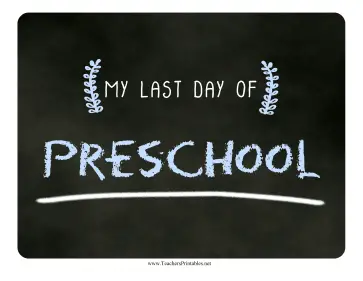 Last Day Preschool Chalkboard Sign Teachers Printable