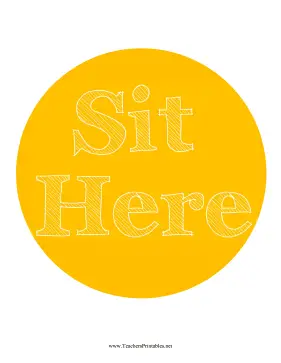 Sit Here Circle Yellow Teachers Printable