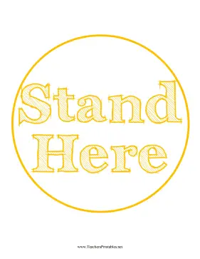 Stand Here Circle Yellow Teachers Printable
