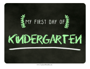 First Day Kindergarten Chalkboard Sign