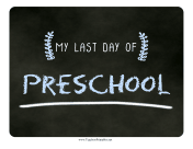 Last Day Preschool Chalkboard Sign