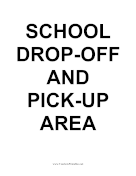 School Drop-off And Pick-Up Sign