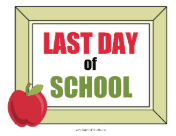 Last Day Of School Sign teachers printables
